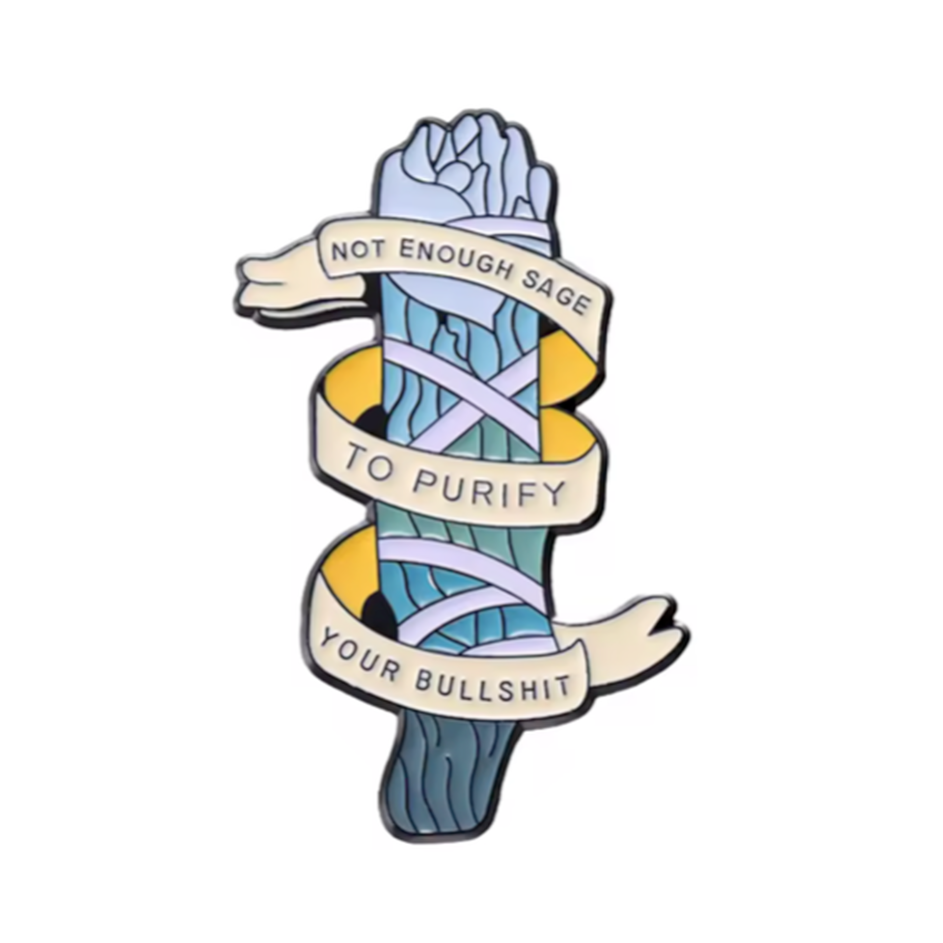 Insignia de alfiler "No hay suficiente salvia para purificar tus tonterías" Imagen principal del producto