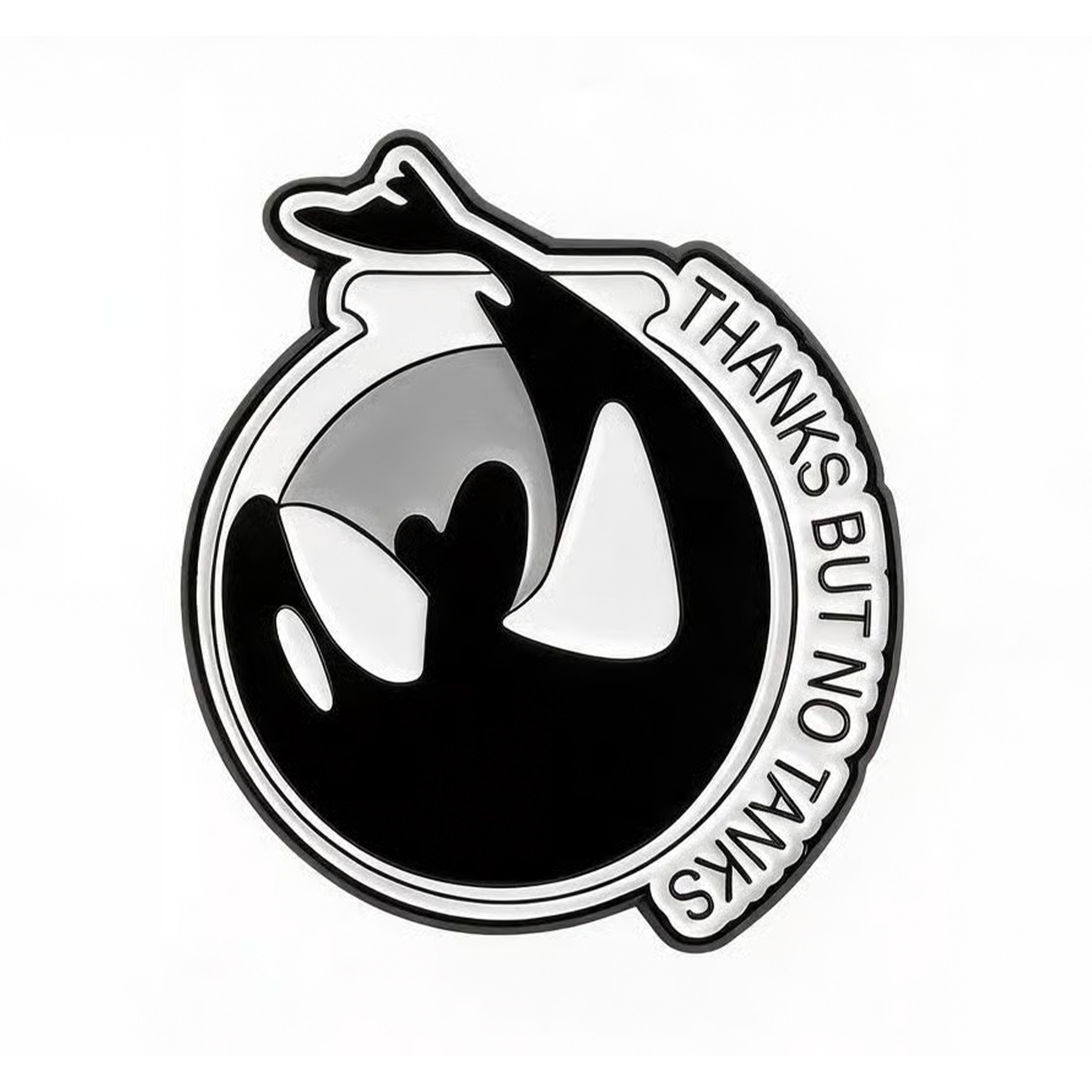 Thanks But No Tanks Orca Enamel Pin Badge Main image