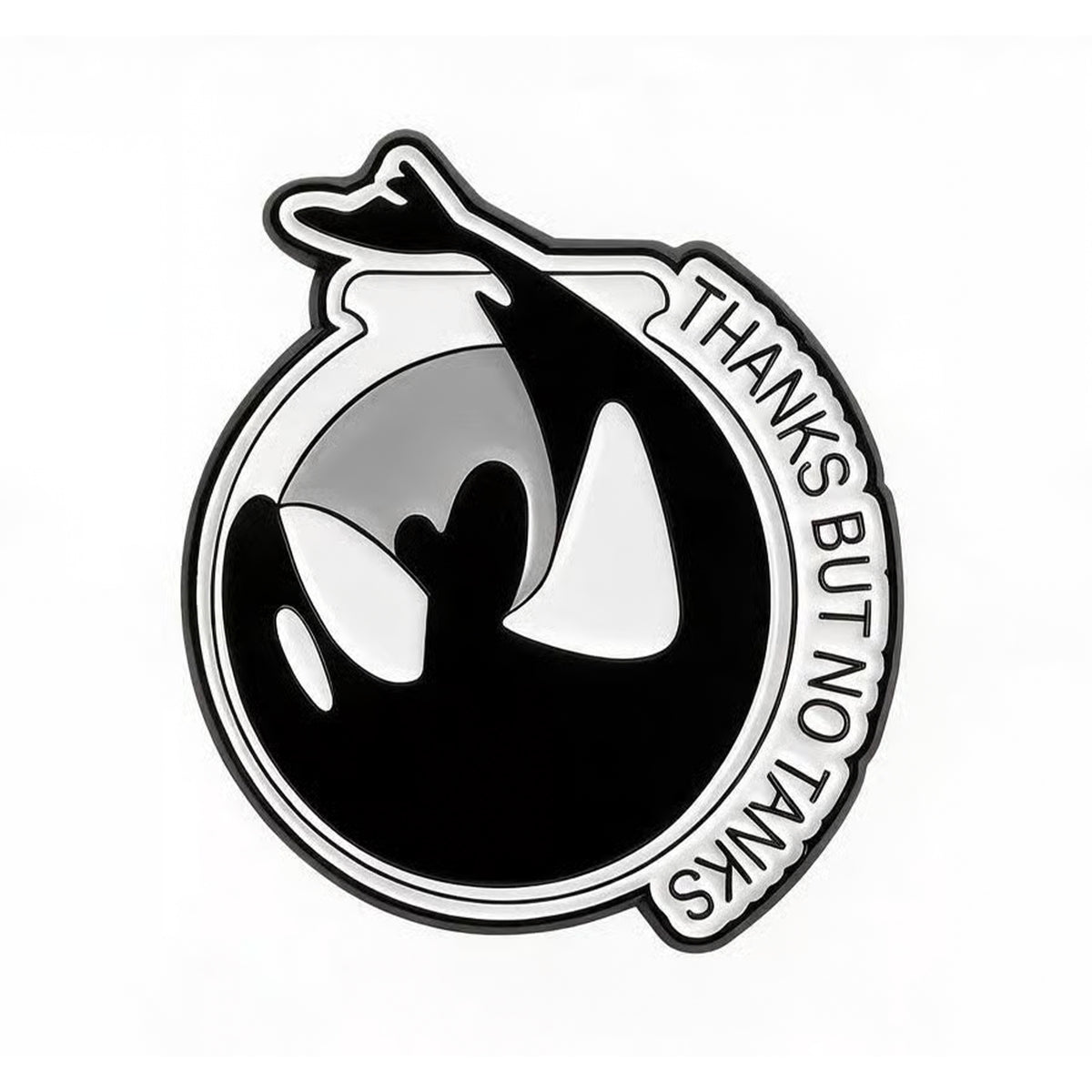 Thanks But No Tanks Orca Enamel Pin Badge