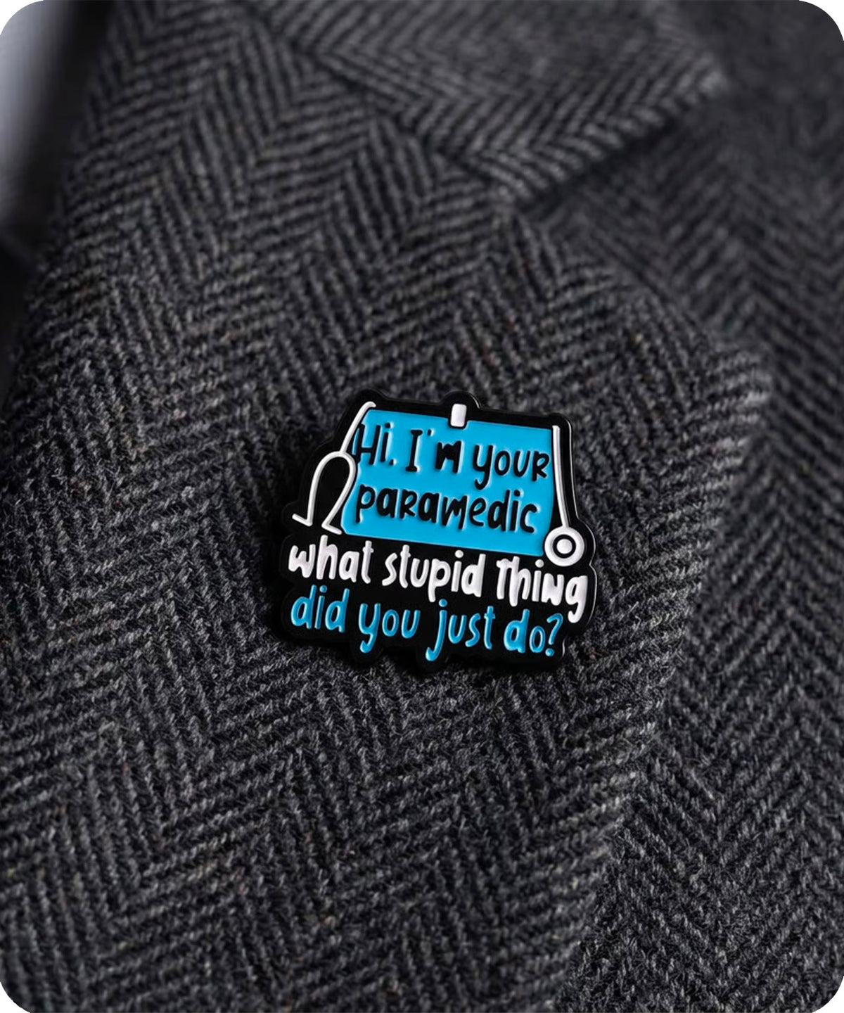 Paramedic Funny Enamel Pin Badge