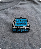 Paramedic Funny Enamel Pin Badge