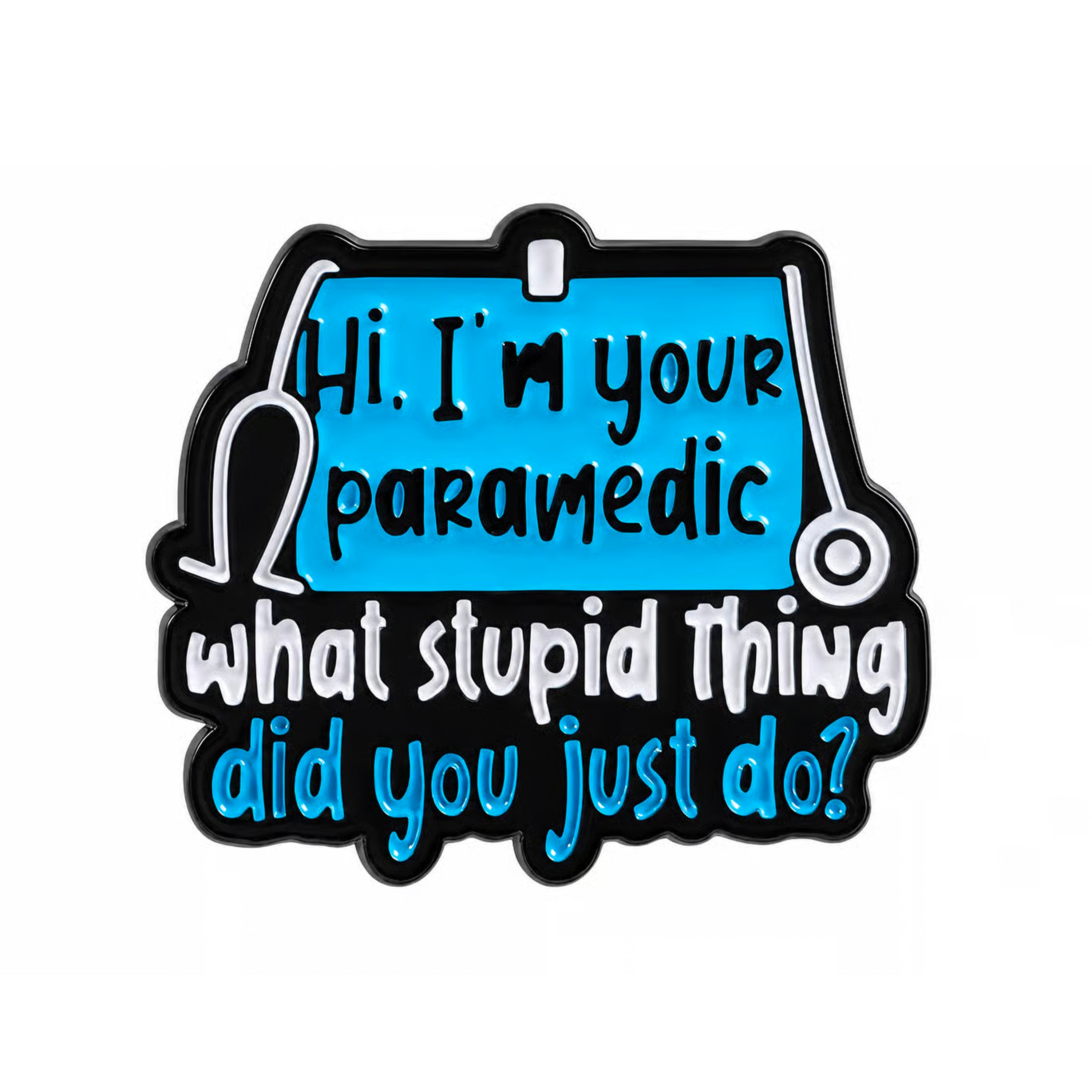 Paramedic Funny Enamel Pin Badge