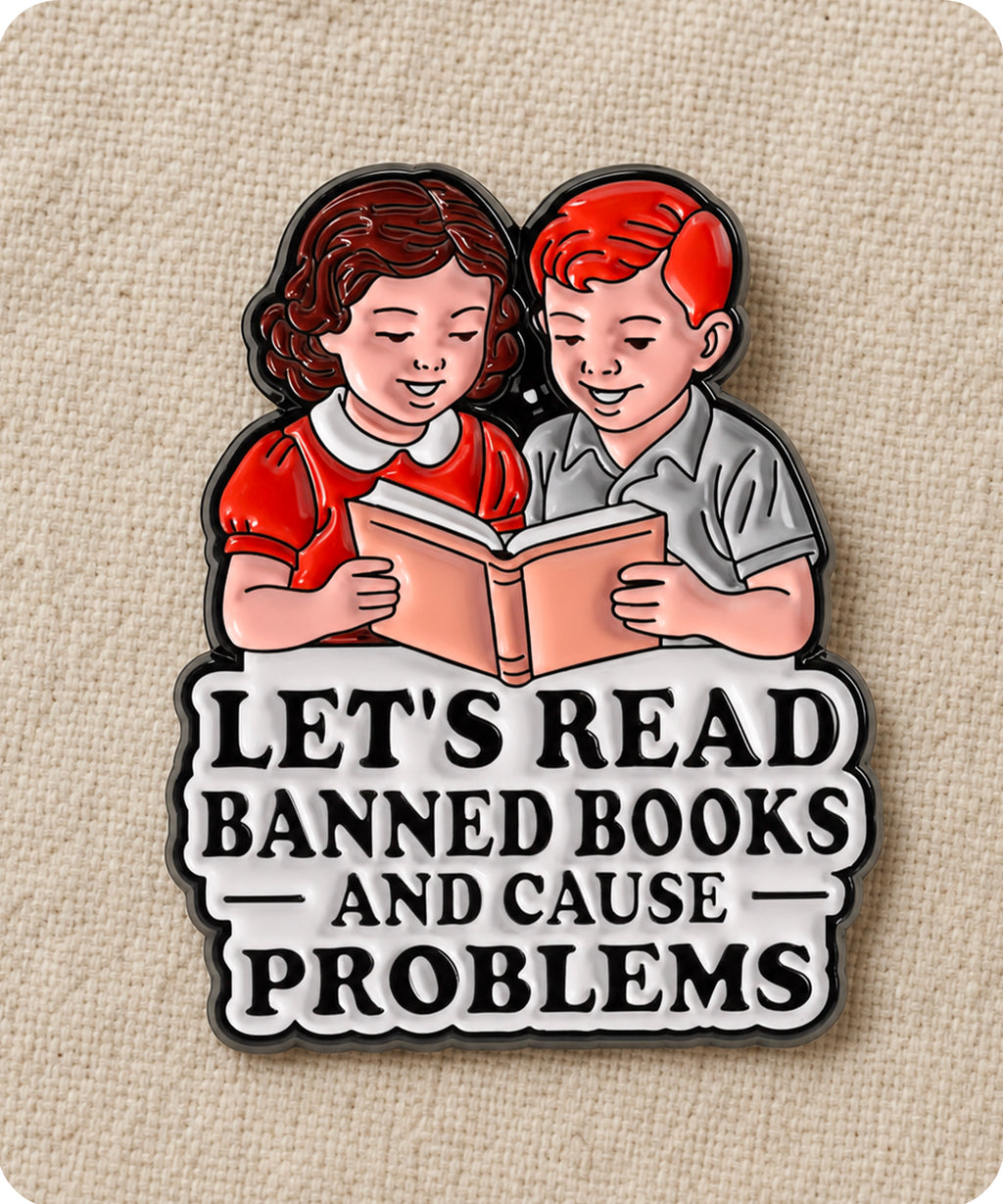 Let’s Read Banned Books And Cause Problems Enamel Lapel Pin Badge