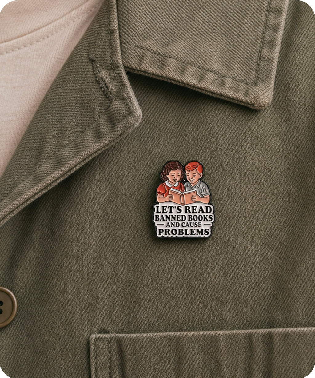 Let’s Read Banned Books And Cause Problems Enamel Lapel Pin Badge