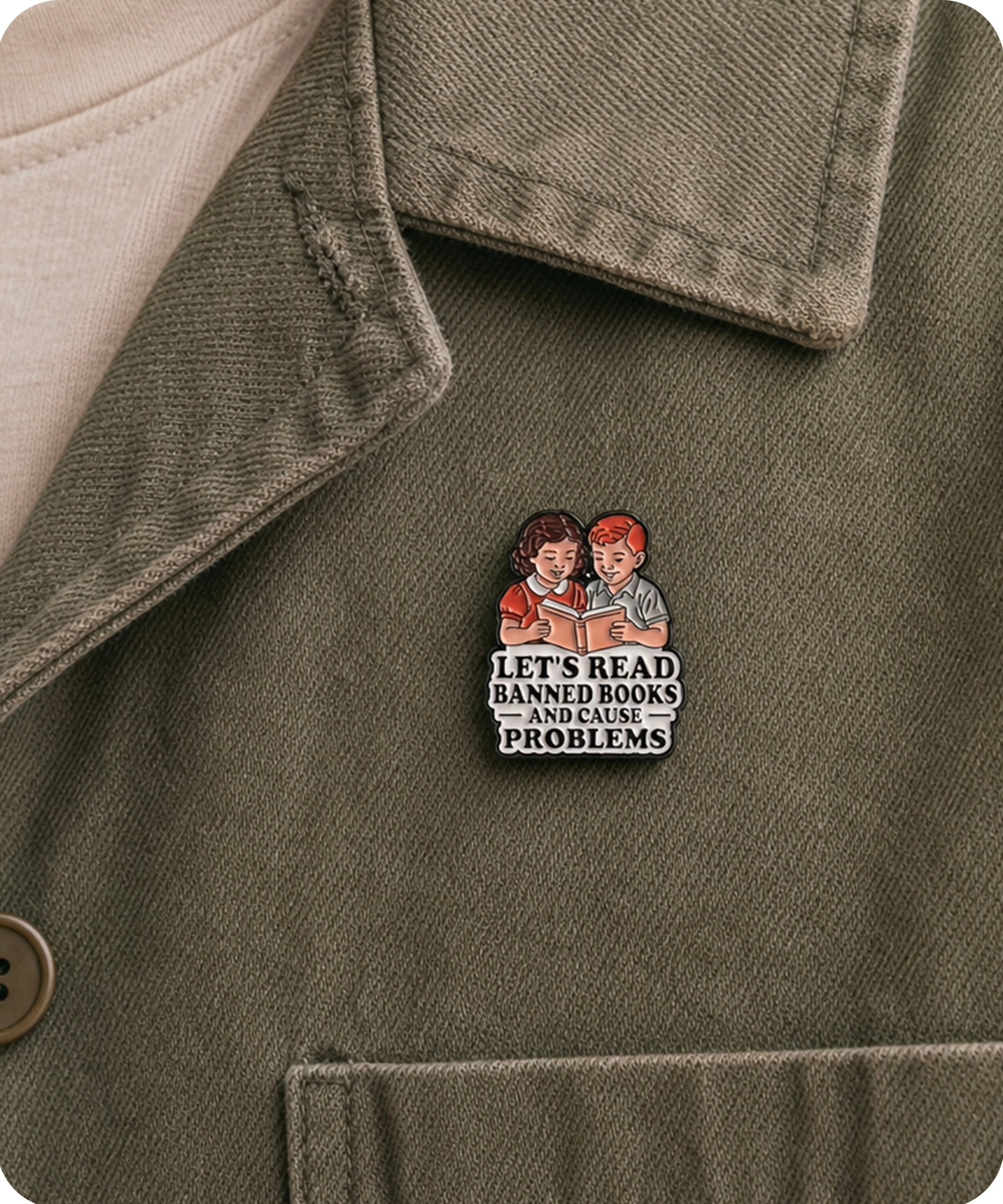 Let’s Read Banned Books And Cause Problems Enamel Lapel Pin Badge