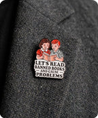 Let’s Read Banned Books And Cause Problems Enamel Lapel Pin Badge