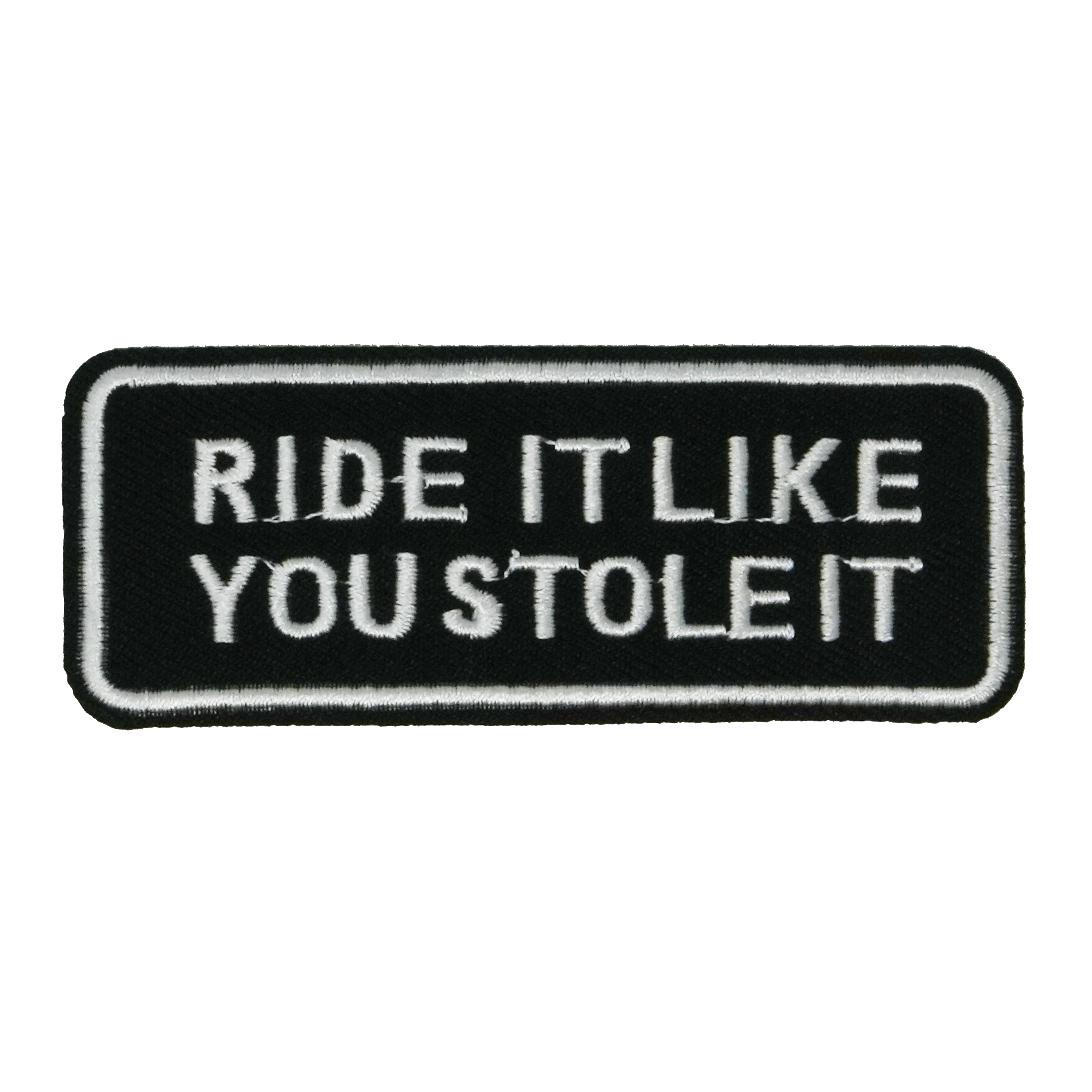 Rid It Like You Stole It Biker Patch Iron On (9 x 3.5cm) Main image