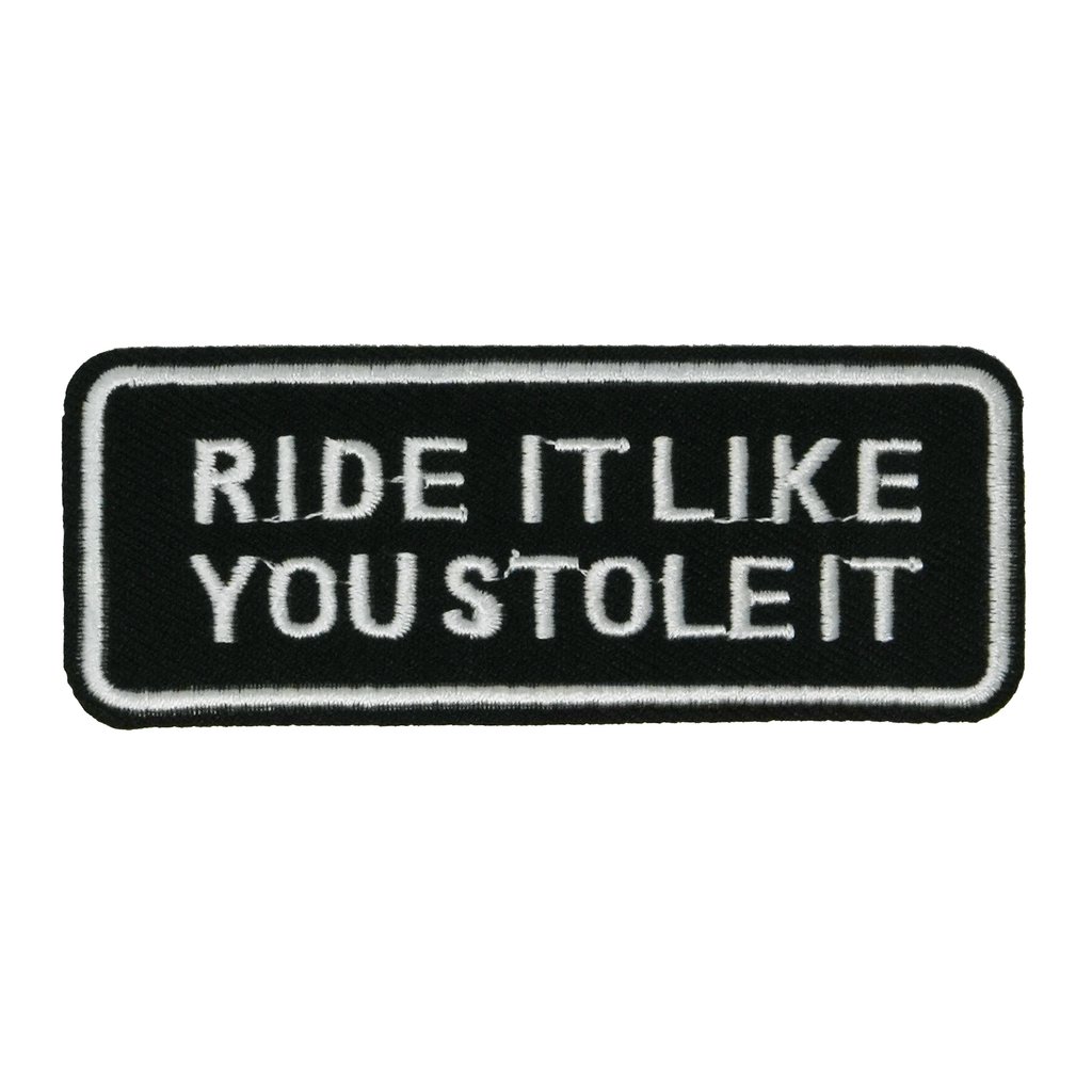 Parche termoadhesivo "Rid It Like You Stole It" para motorista (9 x 3.5cm)