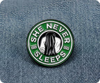 She Never Sleeps Coffee Horror Pin Badge