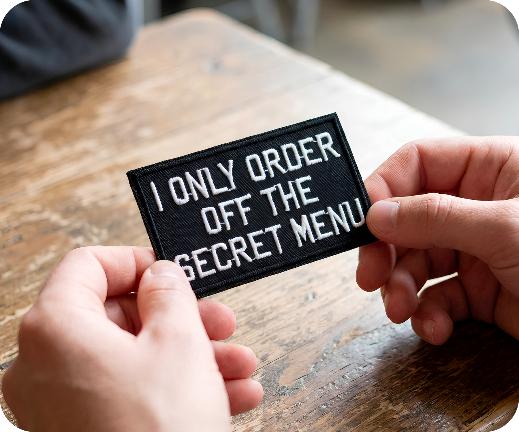 I Only Order Off The Secret Menu Iron On Patch (7.8 x 5cm)