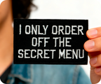 I Only Order Off The Secret Menu Iron On Patch (7.8 x 5cm)