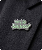 Why So Serious Enamel Pin Badge