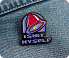 I Shit Myself Pin Badge