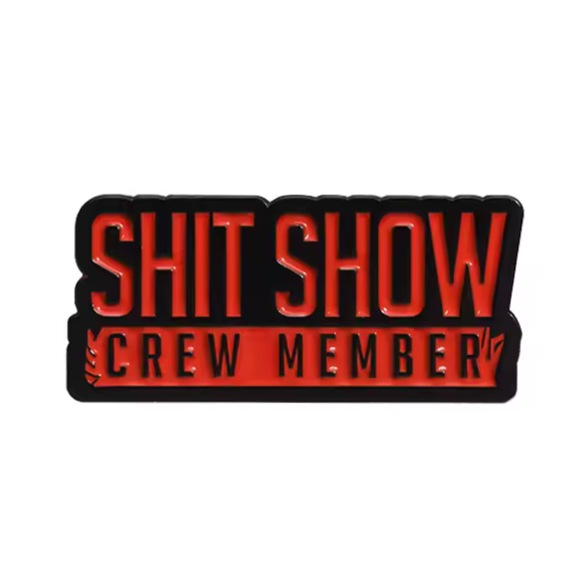 Shit Show Crew Member Pin Badge