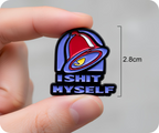 I Shit Myself Pin Badge