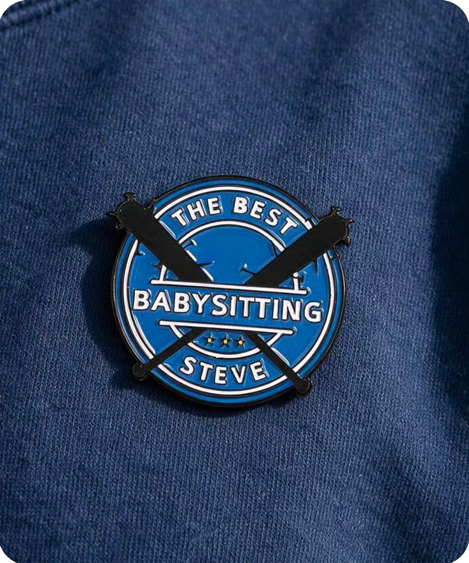 The Best Babysitting Steve Enamel Pin Badge