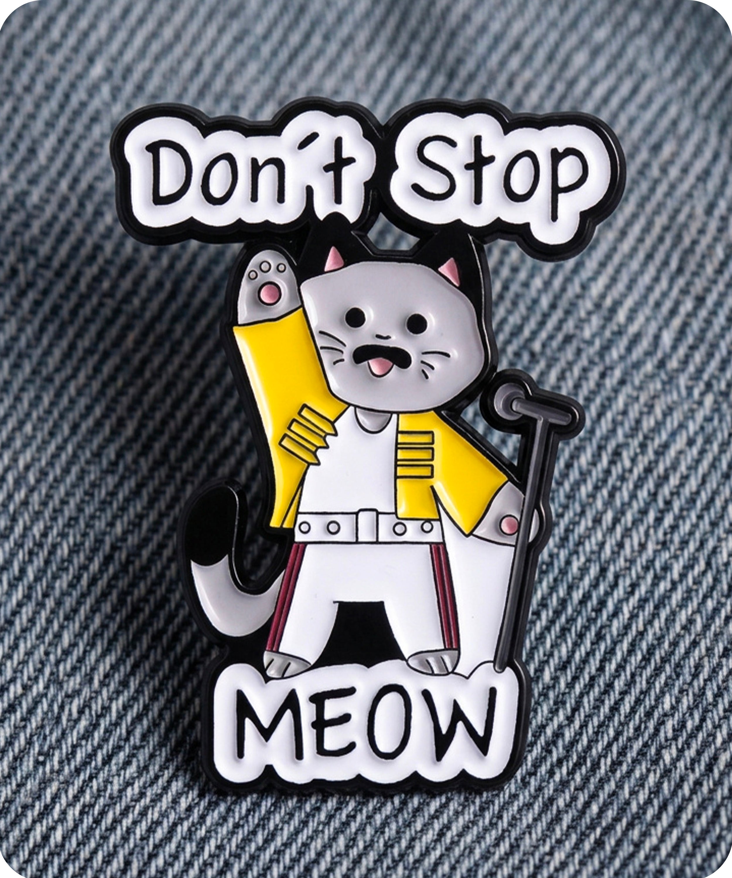 Don’t Stop Meow Cat Freddie Inspired Enamel Lapel Pin Badge