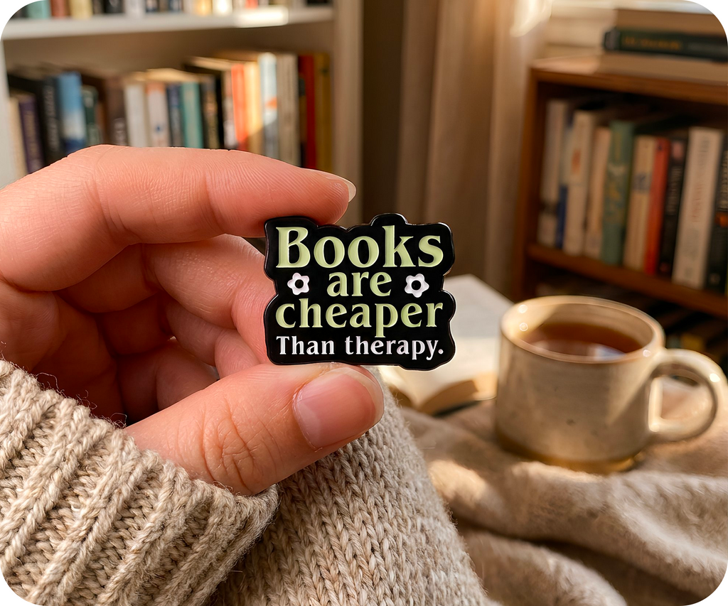 Books Are Cheaper Than Therapy Pin Badge