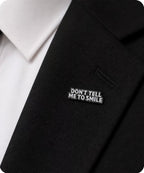Don’t Tell Me to Smile Enamel Pin Badg