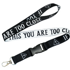 If You Can Read This You Are Too Close Lanyard