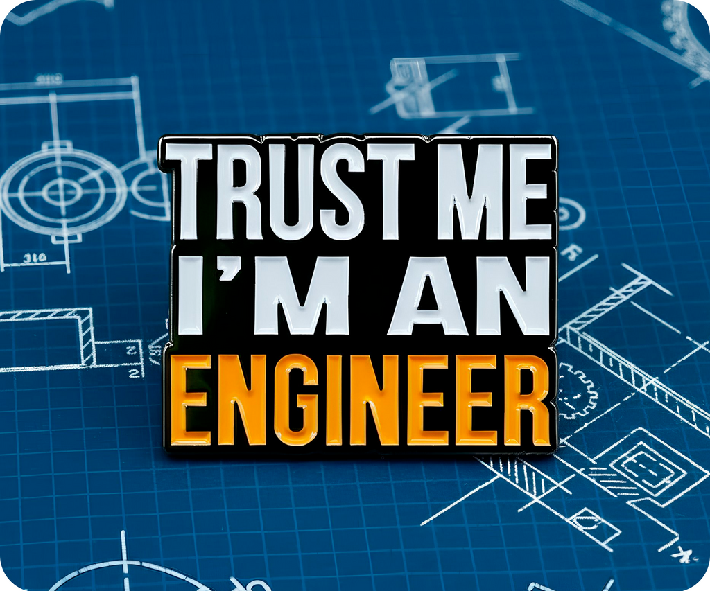 Trust Me I'm An Engineer Pin Badge