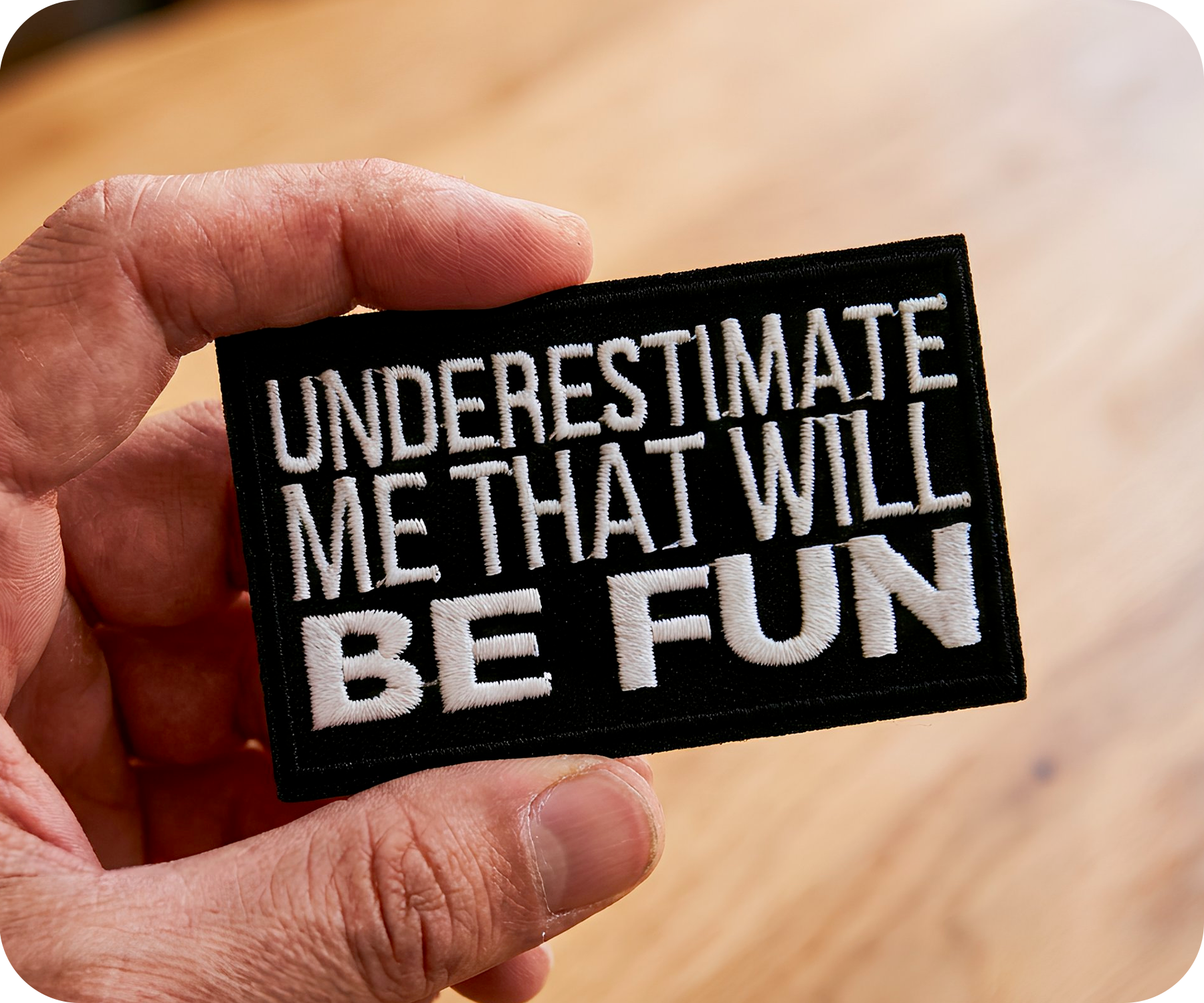 Underestimate Me That Will Be Fun Iron On Patch (7.8 x 5cm) Secondary image