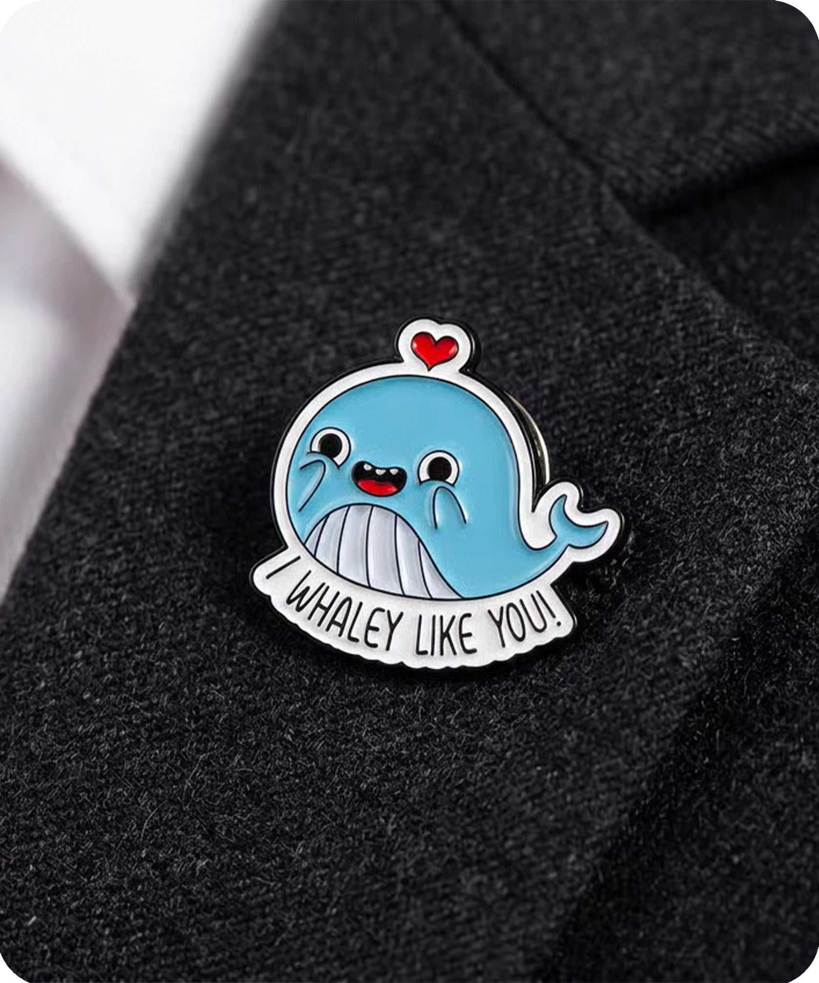 Whaley Like You Whale Enamel Pin Badge