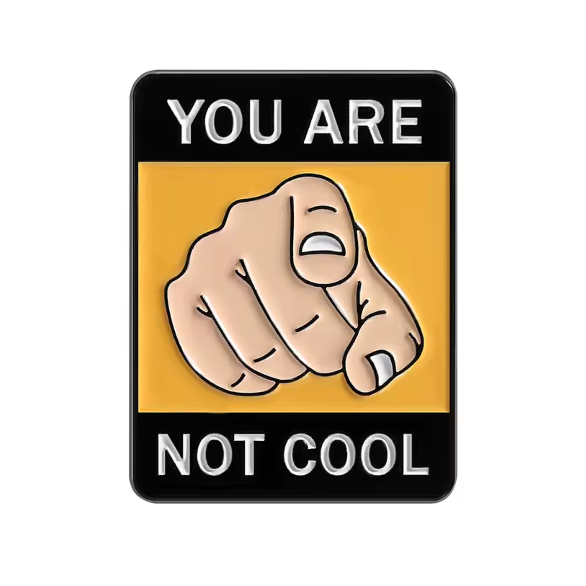 Insignia de "No eres guay" Imagen principal del producto