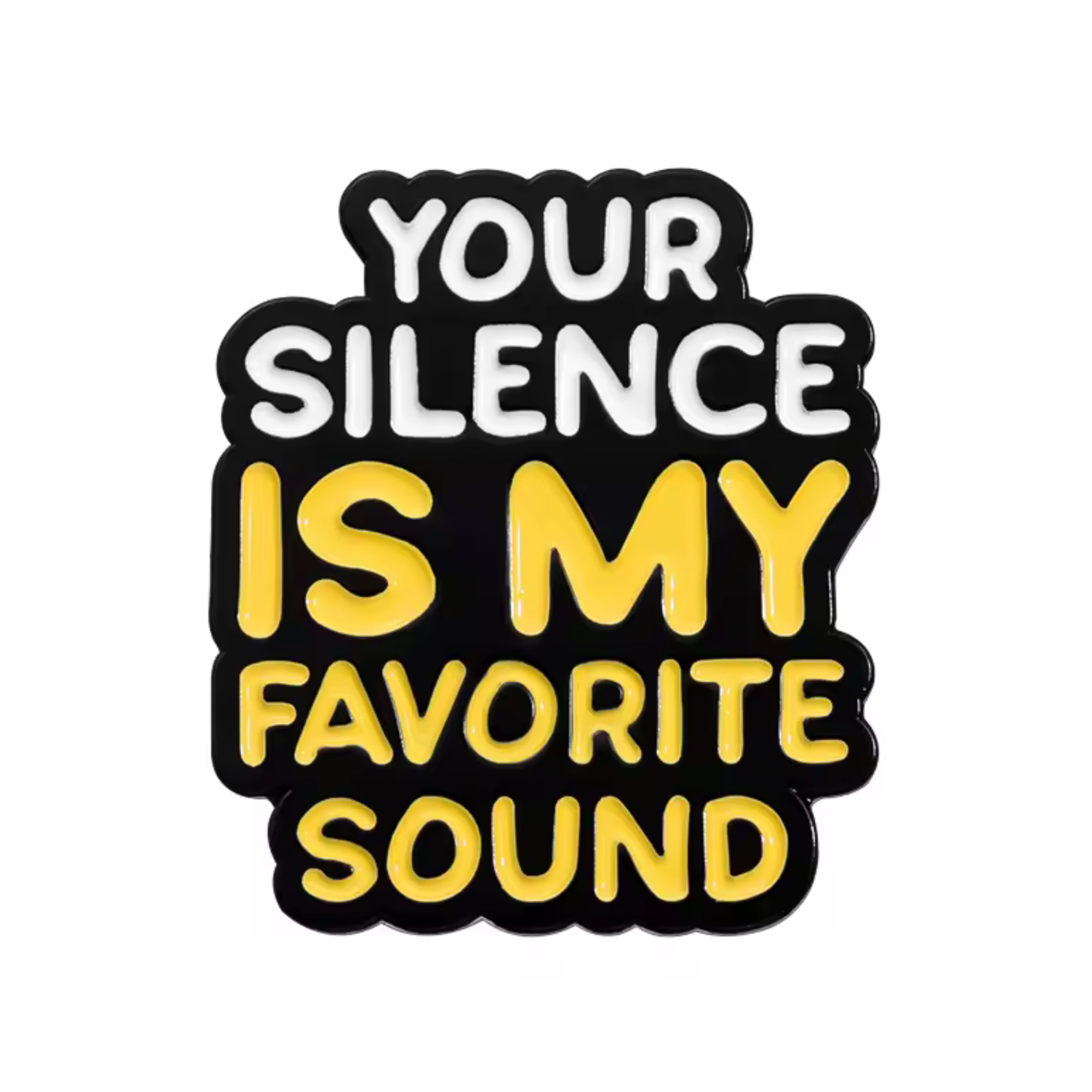 Insignia de "Tu silencio es mi sonido favorito" Imagen principal del producto