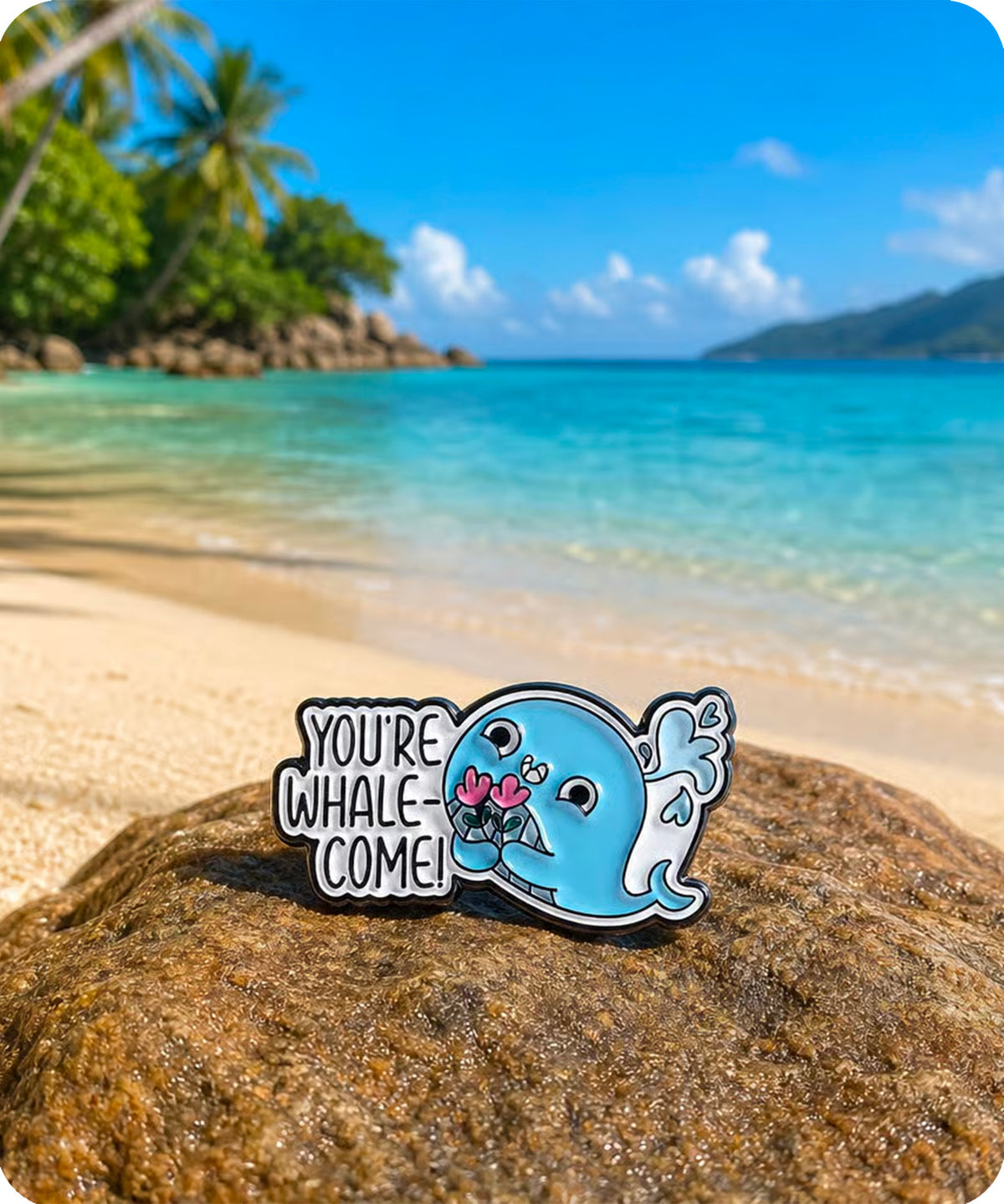 You’re Whale-Come Enamel Pin Badge
