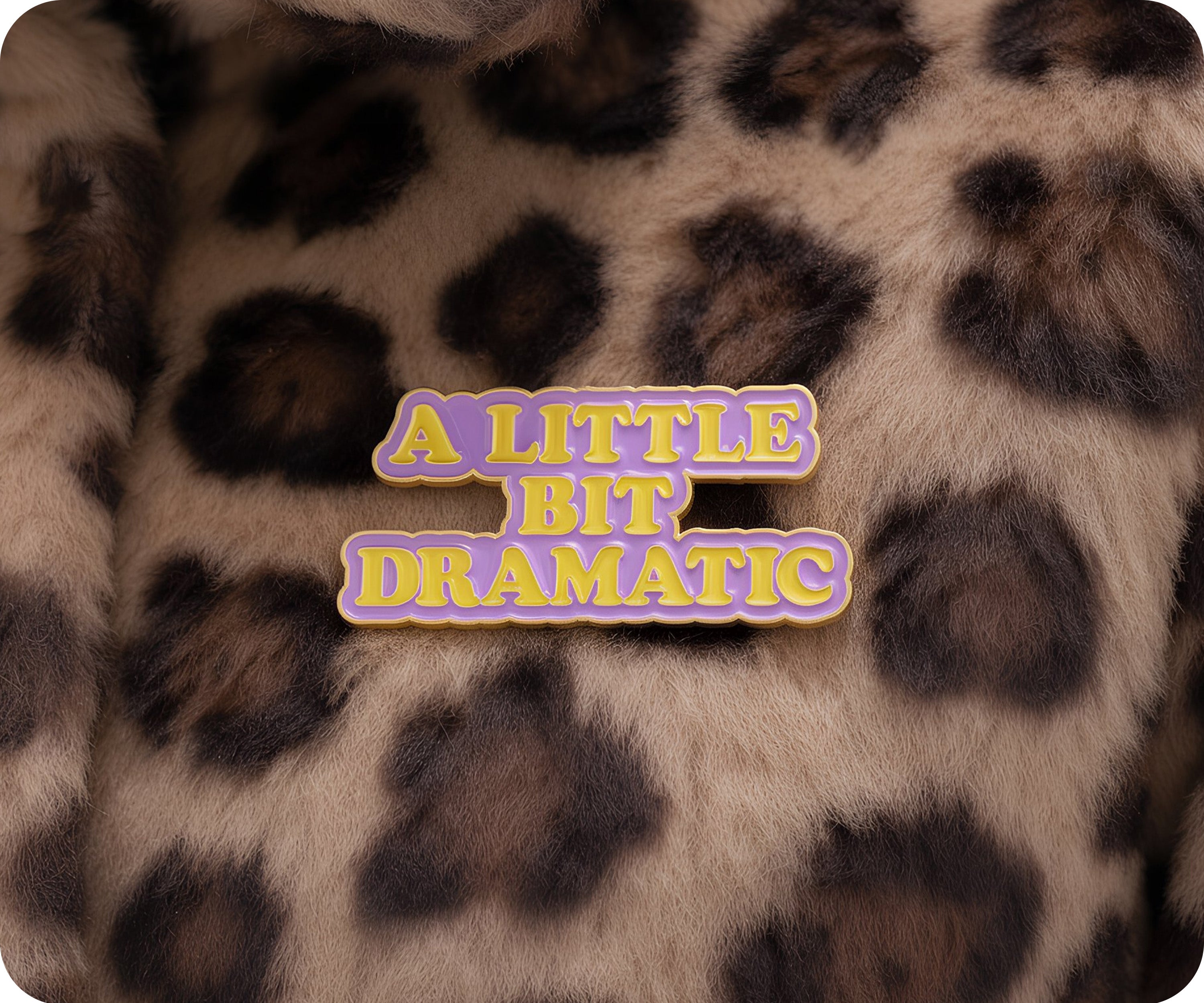 A Little Big Dramatic Pin Badge