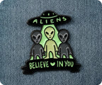 Aliens Believe In You Pin Badge