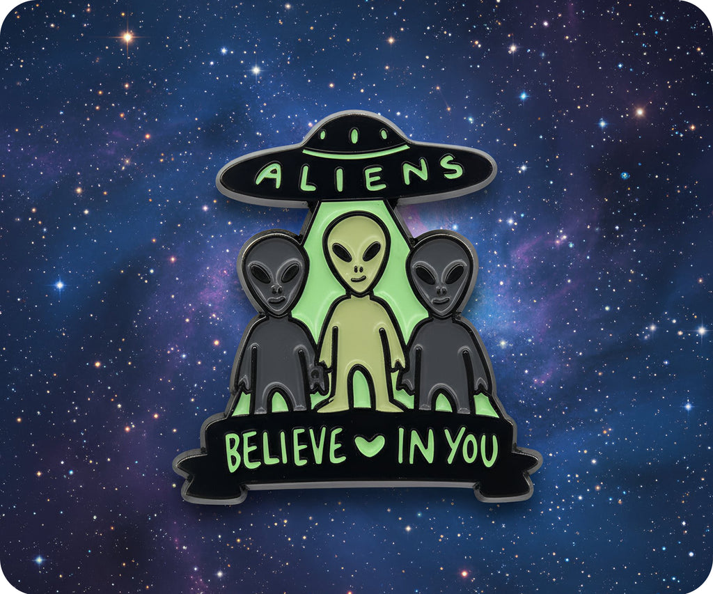 Aliens Believe In You Pin Badge