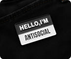 Hello I'm Antisocial Pin Badge