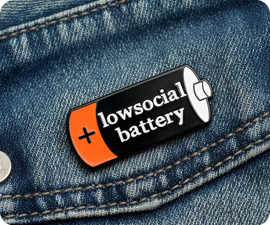 Low Social Battery Pin Badge