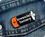 Low Social Battery Pin Badge