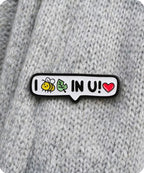 I Bee-Leaf In You Enamel Lapel Pin Badge