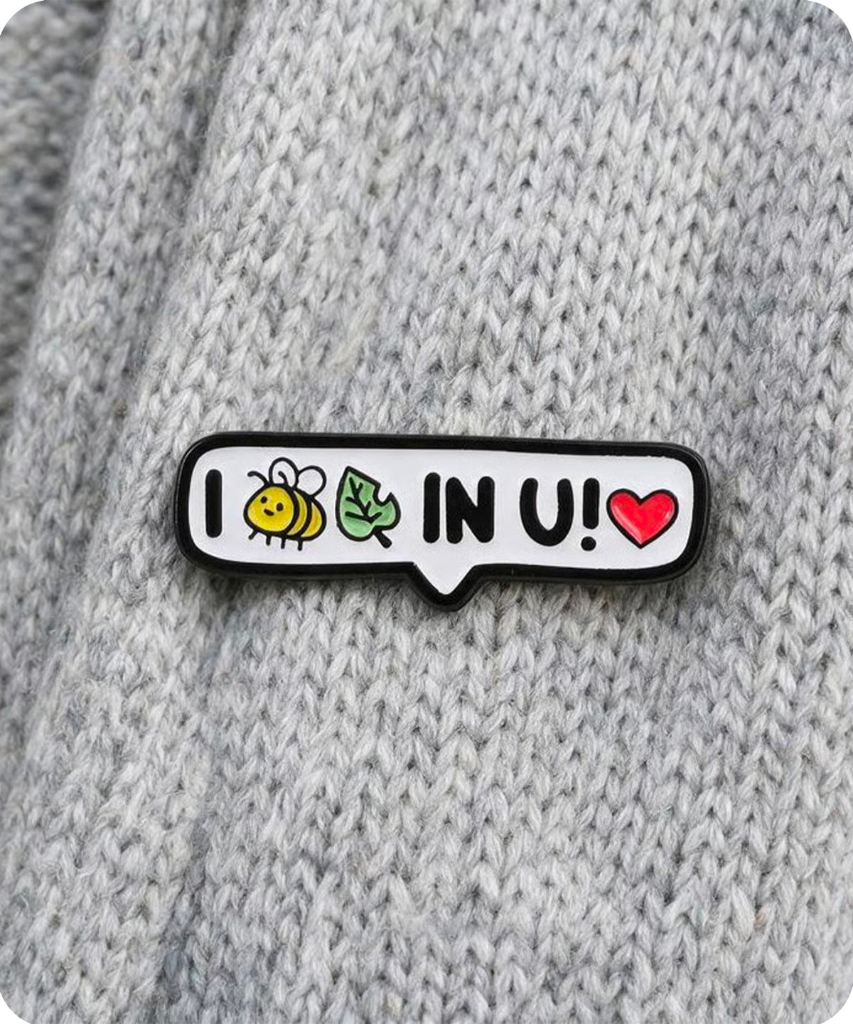 I Bee-Leaf In You Enamel Lapel Pin Badge