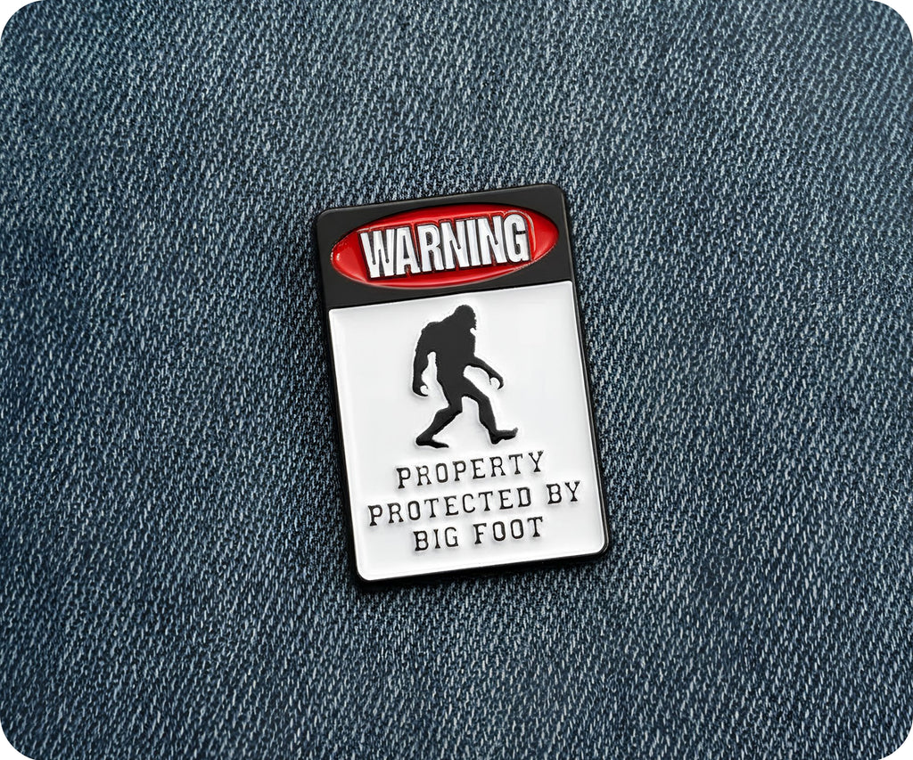 Warning Property Protected By Bigfoot Pin Badge