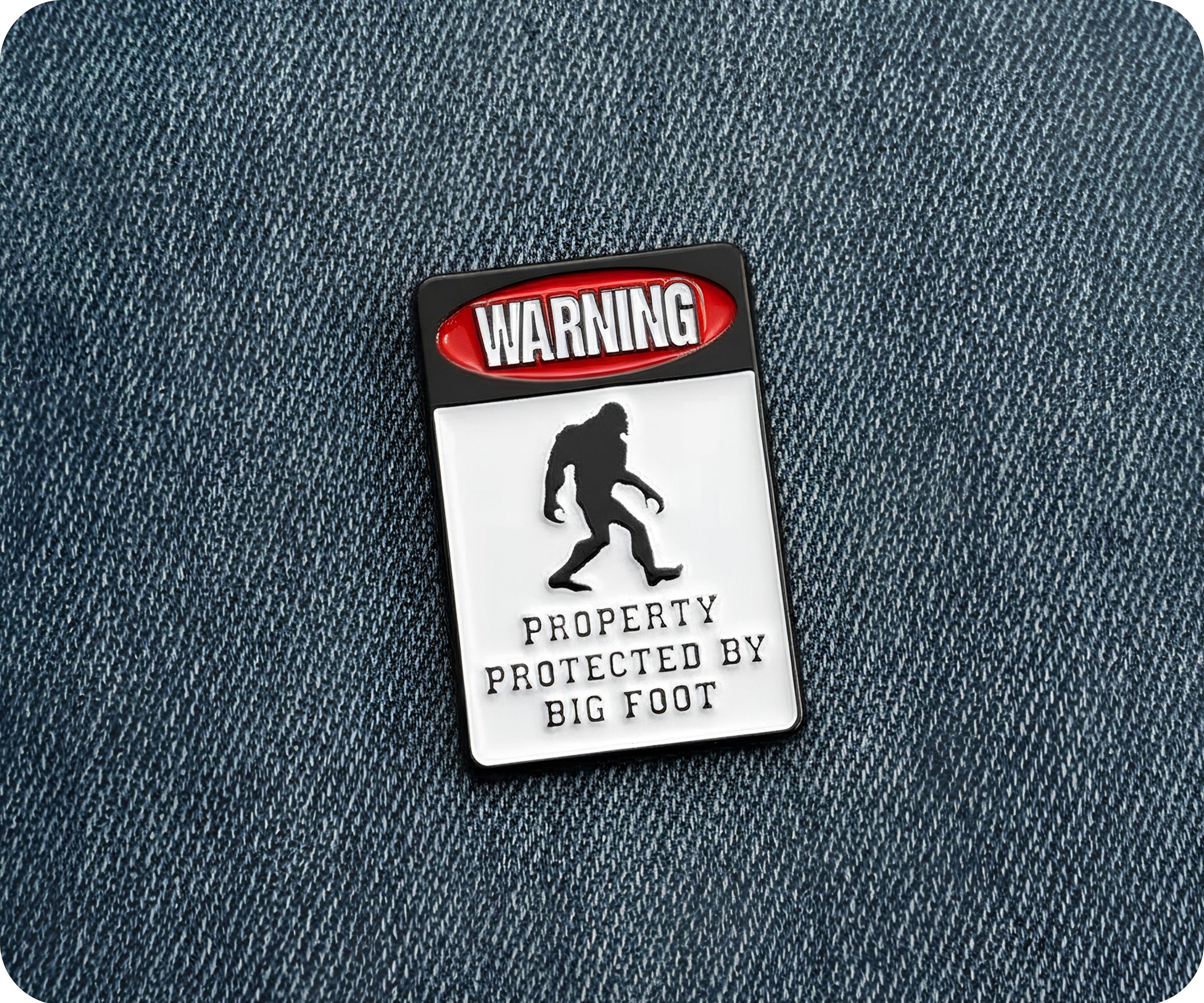Warning Property Protected By Bigfoot Pin Badge