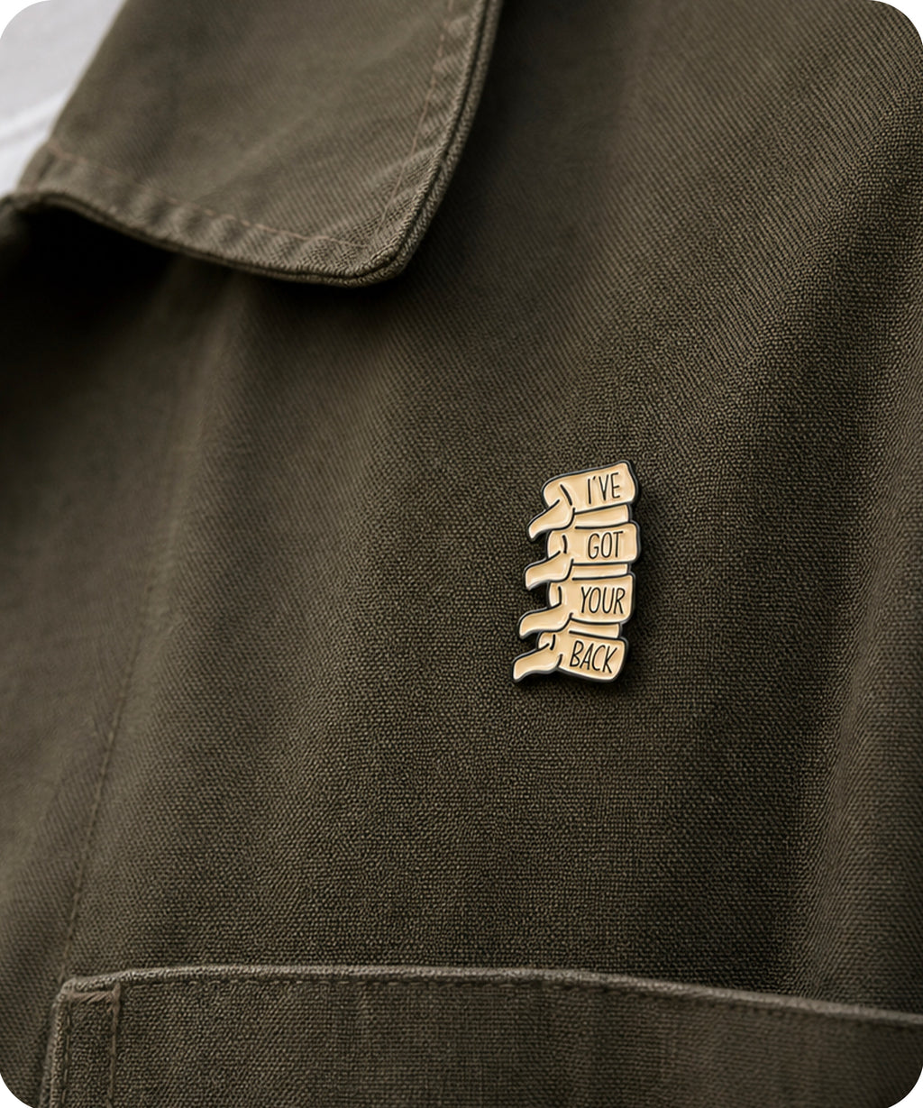I’ve Got Your Back Enamel Pin Badge