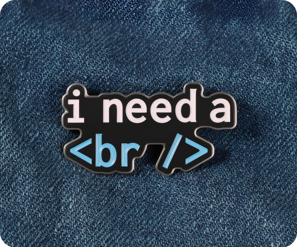 I Need a <br /> Break Coding Pin Badge