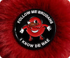Chat VR Meme 'I Know De Wae'  Pin Badge
