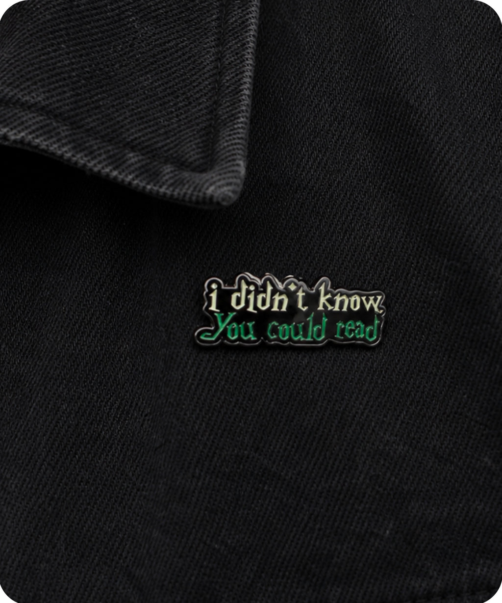 I Didn’t Know You Could Read Enamel Lapel Pin Badge