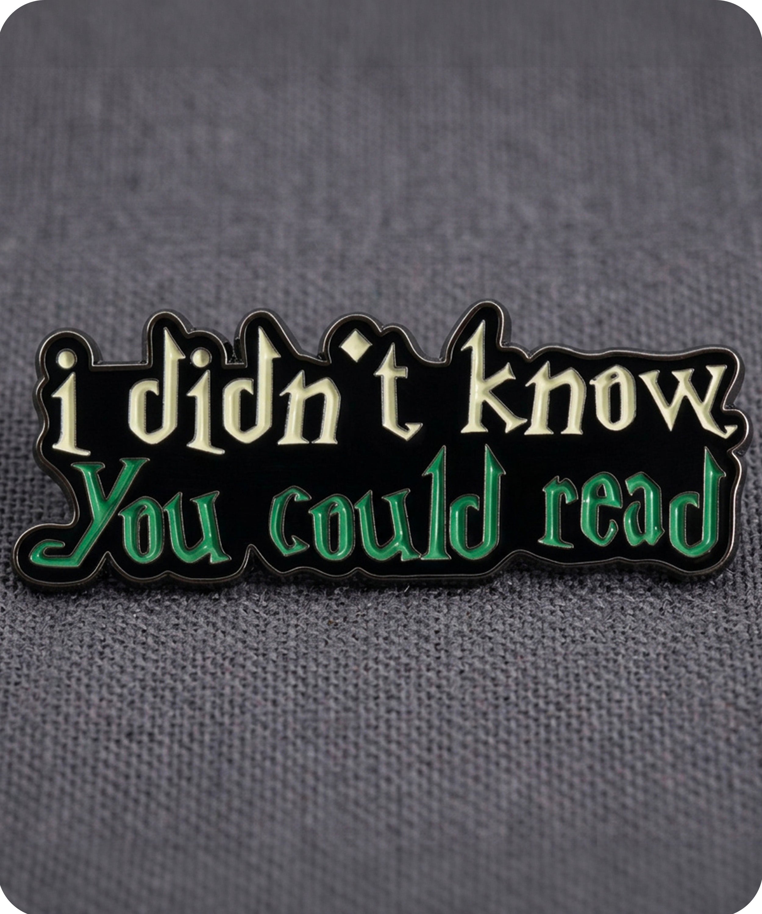 I Didn’t Know You Could Read Enamel Lapel Pin Badge Imagen secundaria del producto