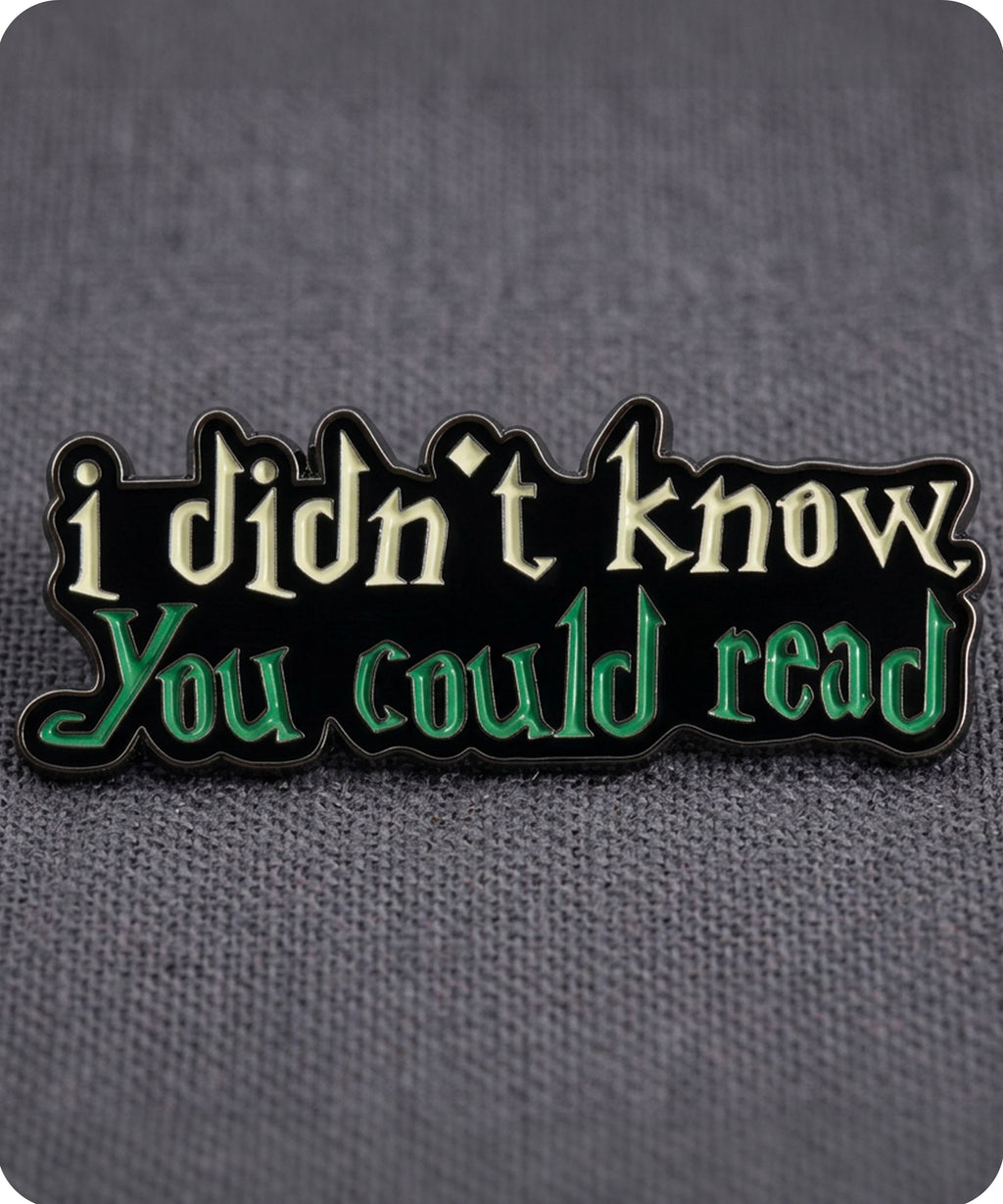 I Didn’t Know You Could Read Enamel Lapel Pin Badge