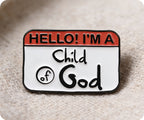 Hello I'm A Child Of God Christian Pin Badge