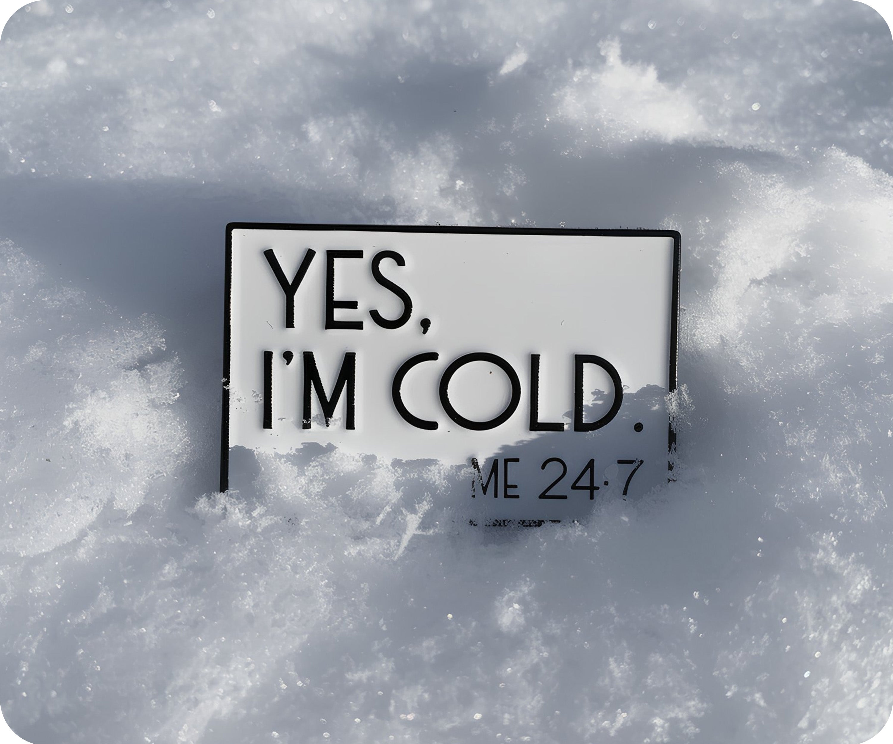 Sí, tengo frío 24/7. Pin Imagen secundaria del producto