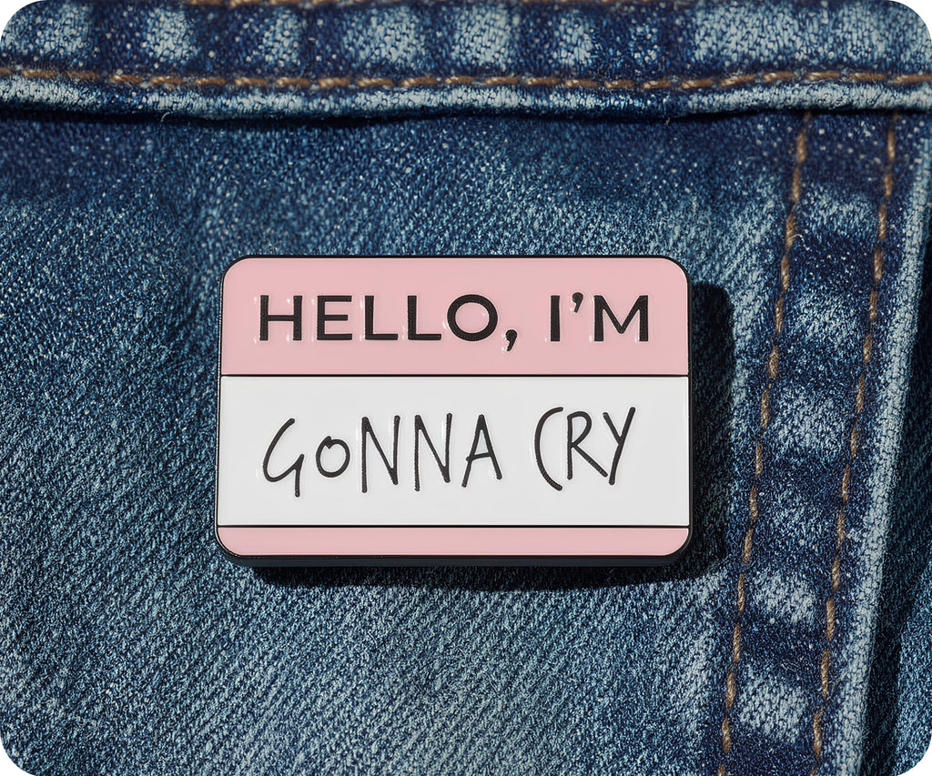 Hello, I'm Gonna Cry Pin Badge