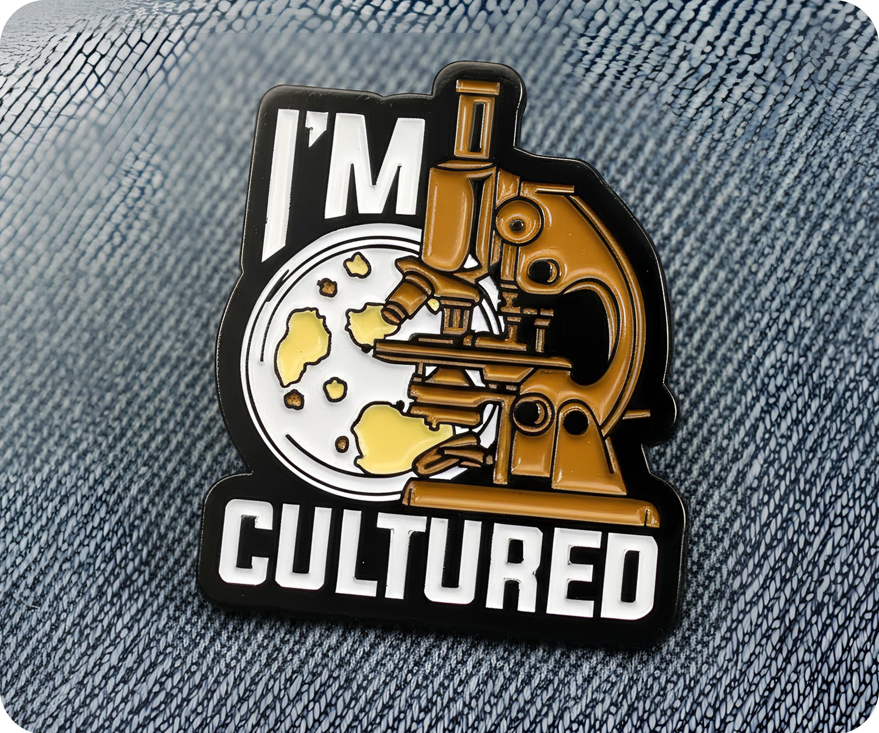 I'm Cultured Biology Science Student Pin Badge